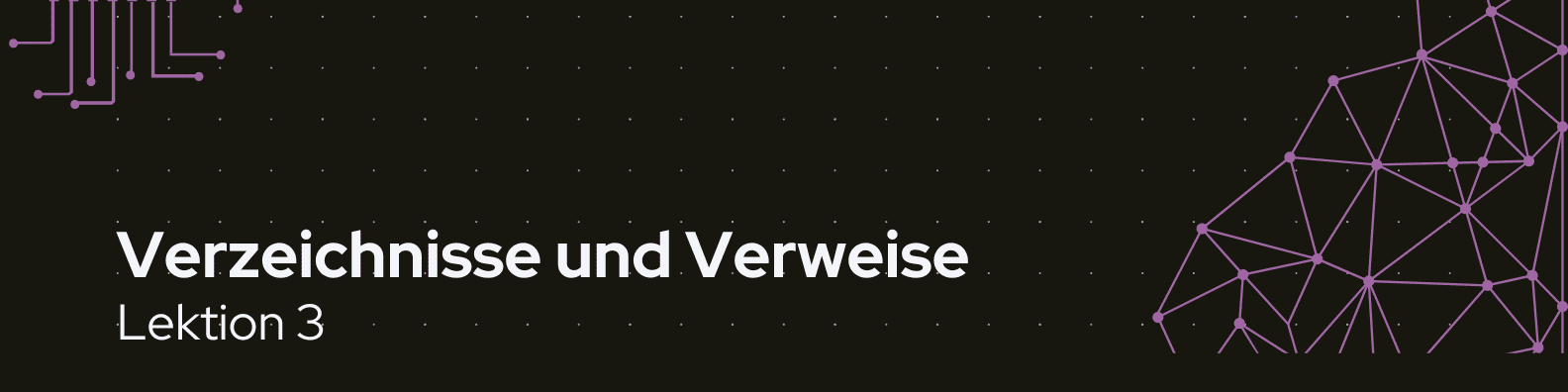 Verzeichnisse und Verweise